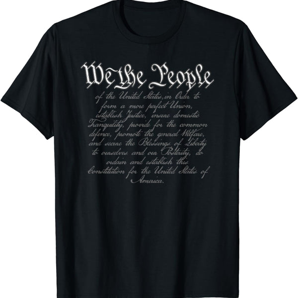 Preamble to the US Constitution, 4Th of July, We the People T-Shirt